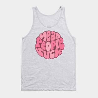 Mean People Suck Word Art Tank Top